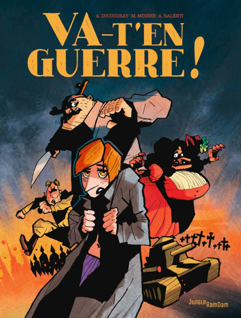 couverture de l'album Va t'en guerre aux éditions Jungle, scénario Aurélien Ducoudray, dessin Marion Mousse, couleur Albertine Ralenti, 2021